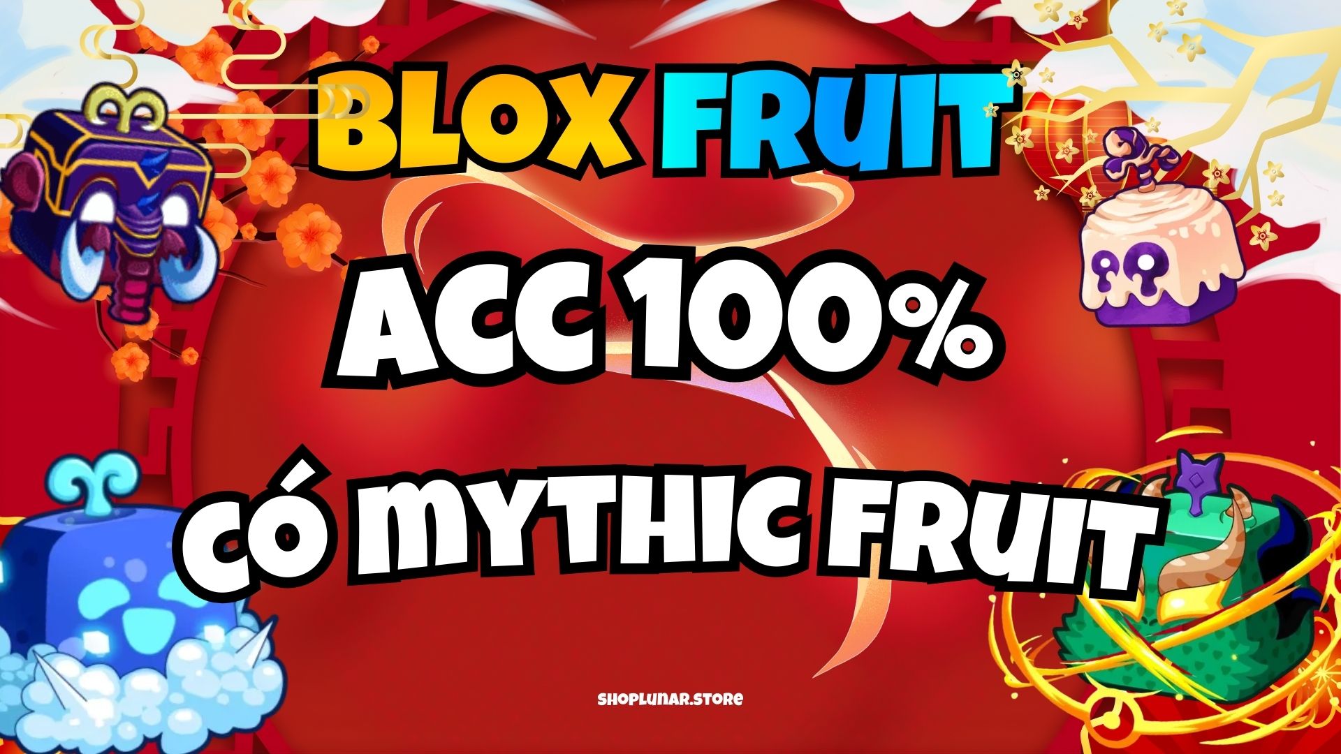 ACC 100% CÓ 1 - 10 MYTHIC FRUIT